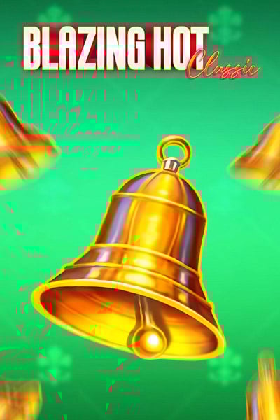 Blazing Hot Classic
